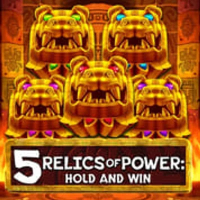 5 Relics of Power: Hold & Win